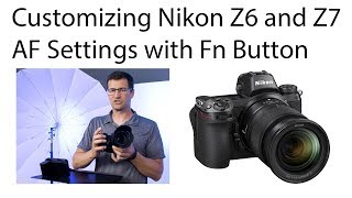 Customizing Nikon Z6 and Z7 Autofocus Settings with the Function Button [upl. by Ahsatal]