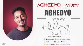 Temsghen Yared  Aghedyo  ኣግህድዮ Official Audio  Eritrean Music [upl. by Kurtzig]