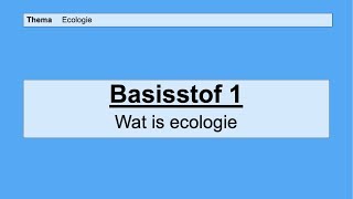 VMBO HAVO 2  Ecologie  Basisstof 1 Wat is ecologie [upl. by Eiddal519]