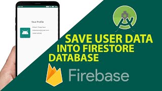 Store User Profile data in Firebase FireStore  Firestore Tutorials  Android Studio [upl. by Ihsir727]