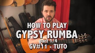 How to play Gypsy rumba  part 1  tuto  GV11 [upl. by Justino]