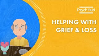 Helping with Grief amp Loss [upl. by Aleusnoc]