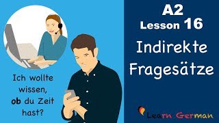 Learn German  Indirekte Fragesätze  ob  German for beginners  A2  Lesson 16 [upl. by Marino909]