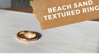 BEACH SAND TEXTURE RING [upl. by Laurel395]