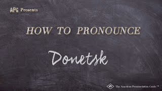 How to Pronounce Donetsk Real Life Examples [upl. by Aninnaig]