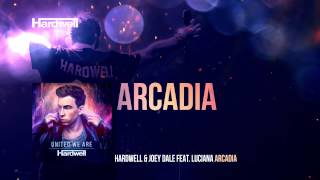 Hardwell amp Joey Dale feat Luciana  Arcadia OUT NOW UnitedWeAre [upl. by Nolyak]