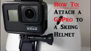 How to Attach a GoPro to a Ski Helmet in 60 Seconds [upl. by Feinleib586]