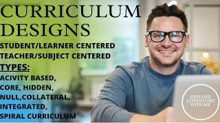 Curriculum Designs  Types of Curriculum [upl. by Tongue]