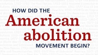 How did the American abolition movement begin [upl. by Neelia]