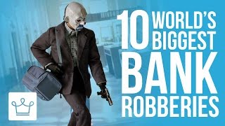 Top 10 Biggest Bank Robberies In History Ranked [upl. by Nairbo655]