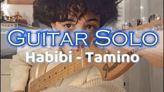 Tamino  Habibi GUITAR SOLO [upl. by Silvain960]