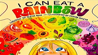 🌈I Can Eat A Rainbow  Read Aloud [upl. by Asemaj]