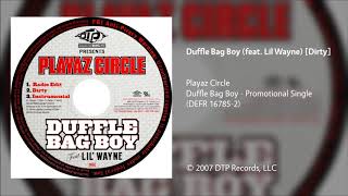 Playaz Circle  Duffle Bag Boy feat Lil Wayne Dirty [upl. by Rye347]