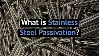 FZE  What is Stainless Steel Passivation [upl. by Capp497]