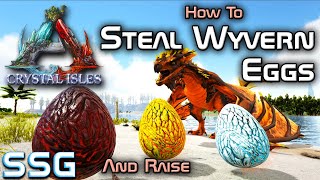 ARK Crystal Isles How to Steal Wyvern Eggs amp Raise [upl. by Haidabej474]