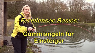 Forellensee Basics Gummiangeln für Einsteiger [upl. by Westleigh]