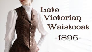 Drafting and Making a Late Victorian Waistcoat 1895 [upl. by Witt]