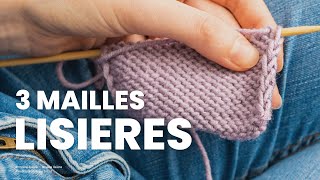 Maille lisiere  Les 3 mailles lisières à connaitre [upl. by Wenz]