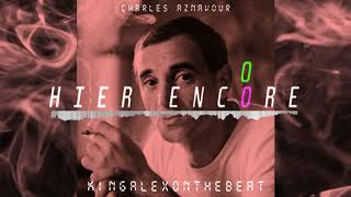 Charles Aznavour  Hier Encore Trap Remix [upl. by Oletta]