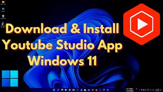 How To Download And Install Youtube Studio App For Windows 11  How To Download Youtube Studio On PC [upl. by Amias]