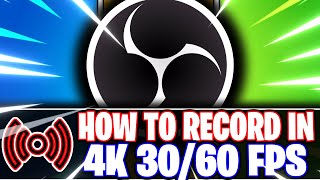 OBS Studio How to Record in 4K UHD 2160p in 30fps amp 60fps  Best Settings OBS Studio Tutorial [upl. by Eelinej]