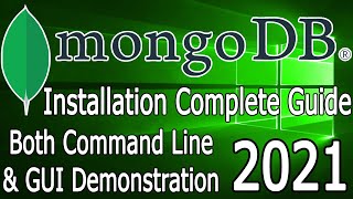 How to install MongoDB on Windows 10 2021 Update Step by Step CommandLine amp GUI demonstration [upl. by Buffy]