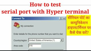 How to test serial port with hyper terminal [upl. by Matusow]