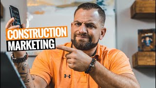 How To MARKET Your CONSTRUCTION BUSINESS 3 Ways [upl. by Yrekcaz590]