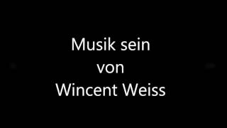 Wincent Weiss Musik sein Lyrics [upl. by Hose917]