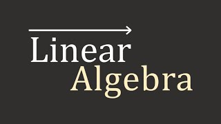 Linear Algebra Introduction [upl. by Rehpoitsirhc]