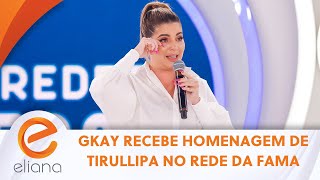 Gkay recebe homenagem de Tirullipa  Programa Eliana 300820 [upl. by Alyworth549]