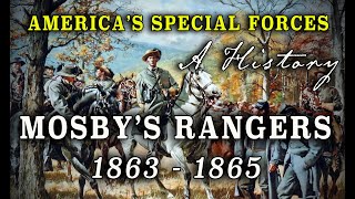 Colonel John S Mosbys Confederate Cavalry Rangers  A Civil War History [upl. by Lletnahc]