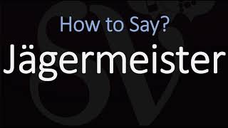 How to Pronounce Jägermeister CORRECTLY [upl. by Edwine]