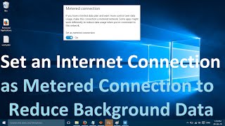 How to Set a Connection as Metered Connection in Windows 10 [upl. by Ynamreg]