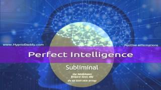 Perfect Intelligence Subliminal [upl. by Ynnaffit]