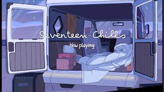 PLAYLIST SEVENTEEN 세븐틴 Chills playlist for study and relax [upl. by Iralav]