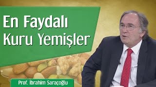 En Faydalı Kuru Yemişler  Prof İbrahim Saraçoğlu [upl. by Assiroc823]