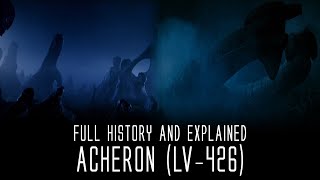 LV426 Acheron  Full History and Explained [upl. by Eened]