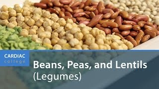 How to Include Beans Peas and Lentils Legumes in Your Diet Cardiac College [upl. by Alyal156]