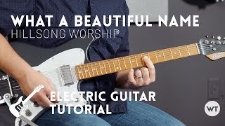 What A Beautiful Name  Hillsong Worship  Electric guitar tutorial [upl. by Yonita]