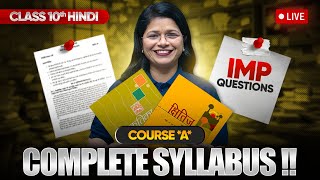 Class 10 Hindi Course A  Full Syllabus amp Most Important Questions LIVE [upl. by Cyrilla]