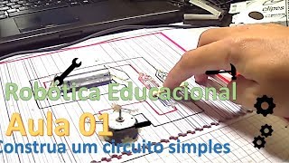 Robótica educacional Circuito simples [upl. by Nerta563]