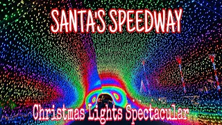 SANTAS SPEEDWAY CHRISTMAS LIGHTS DRIVE THRU SPECTACULAR [upl. by Eon]