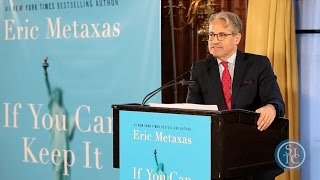 Eric Metaxas IF YOU CAN KEEP IT [upl. by Anjela297]