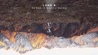 Lane 8  No End In Sight  Outro [upl. by Stouffer]