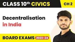 Class 10 Civics Chapter 2  Decentralisation in India  Federalism 202223 [upl. by Ednargel]