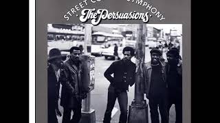 The Persuasions ‎– Street Corner Symphony Full Album 121972 [upl. by Dorej]