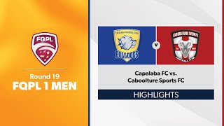 FQPL 1 Men Round 19  Capalaba FC vs Caboolture Sports FC Highlights [upl. by Enibas990]