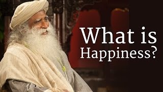 What is Happiness  Sadhguru [upl. by Katherine]