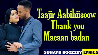 SHADIYA SHARAF Ft ABDIFTAAX YARE ┇THANK YOU MACAAN BADAN ┇LYRICS VIDEO 2021 [upl. by Aibara]